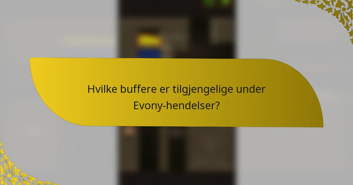 Hvilke buffere er tilgjengelige under Evony-hendelser?