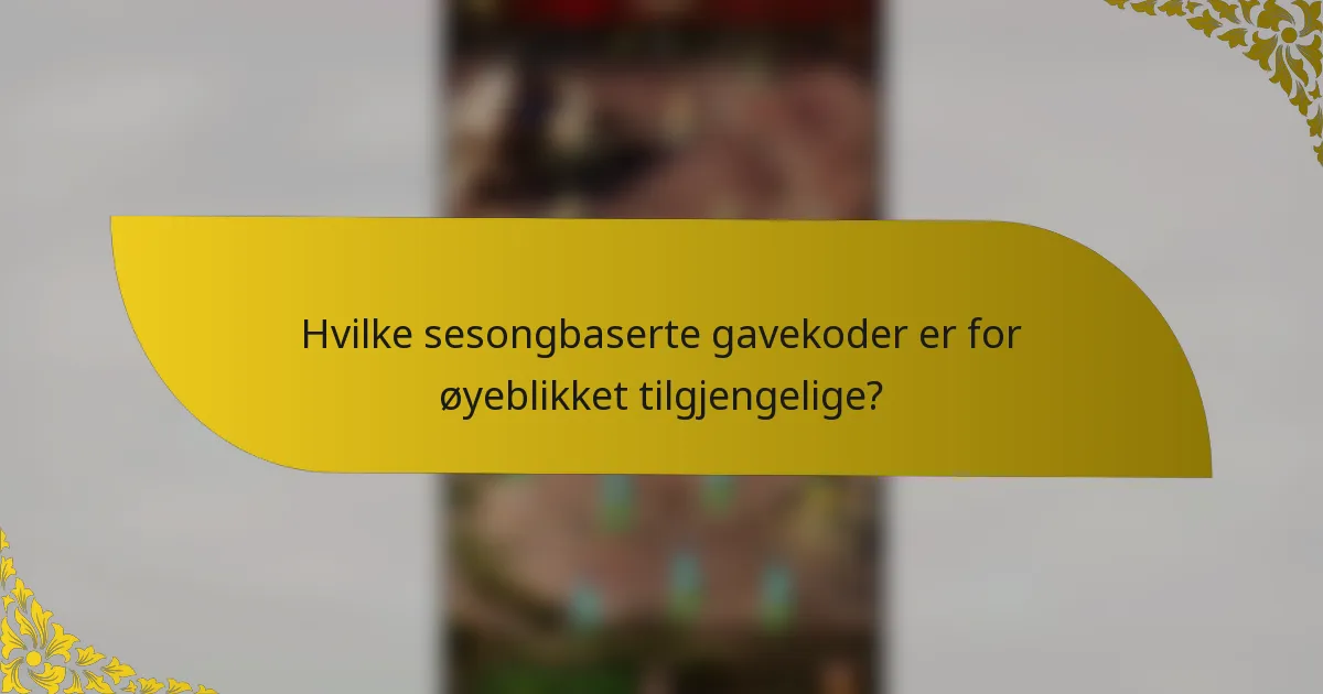 Hvilke sesongbaserte gavekoder er for øyeblikket tilgjengelige?