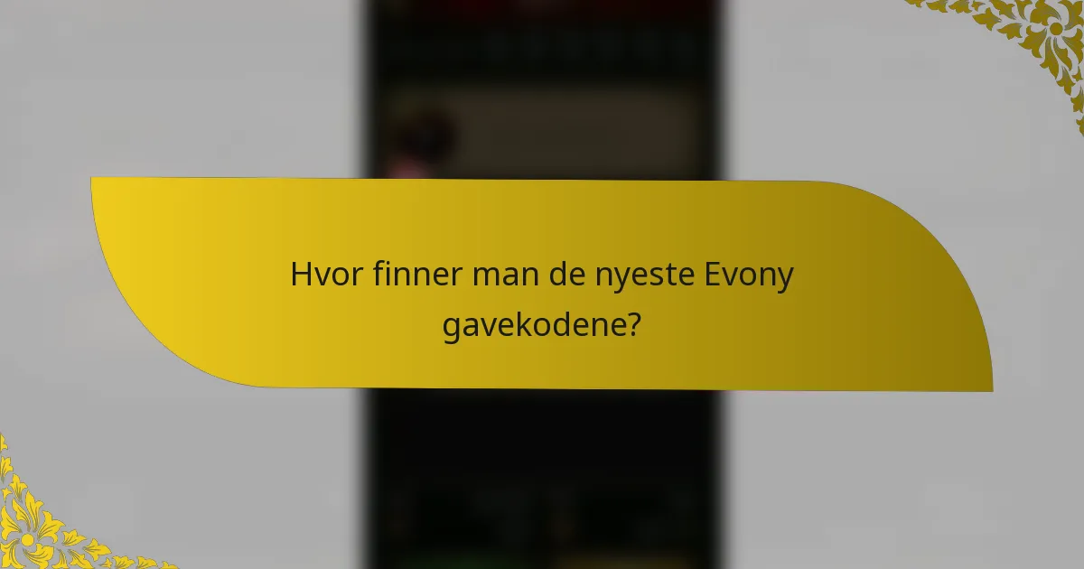 Hvor finner man de nyeste Evony gavekodene?